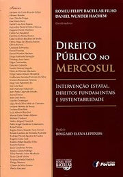 Direito Publico no Mercosul. Intervenção Estatal. Direitos Fundamentais e Sustentabilidade