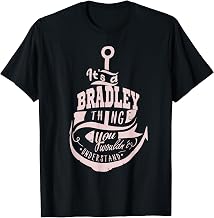 It's a Bradley Thing Gifts T-Shirt