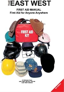 The East West First Aid Manual: First Aid for Anyone Anywhere