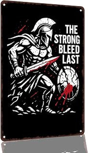 Spartan Warrior the Strong Bleed Last 8 x 12 Inch Aluminum Metal Sign
