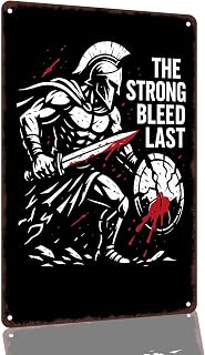 Spartan Warrior the Strong Bleed Last 8 x 12 Inch Aluminum Metal Sign