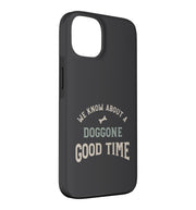 Funny Dog Walker Pun We Know About a doggone Good time Case for iPhone by Whyitsme Design – Polycarbonate, Model CXT3W41TMTSUSIPHONE_13