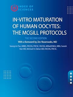 In-vitro Maturation Of Human Oocytes: The Mcgill Protocols (The Second Edition)