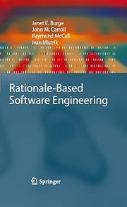 Rationale-Based Software Engineering