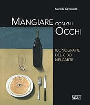 Mangiare con gli occhi. Iconografie del cibo nell'arte