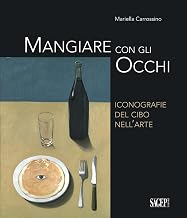 Mangiare con gli occhi. Iconografie del cibo nell'arte