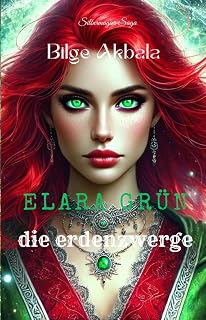 Elara Grün: Erdenzwerge (Silbermagier 2) (German Edition)