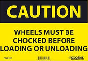 Global Industrial Caution Wheels Must Be Chocked Before Sign, 7x10, Pressure Sensitive Vinyl