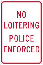 NMC Traffic Sign, No Loitering Police Enforced, 18" X 12", White/Red, TM63G