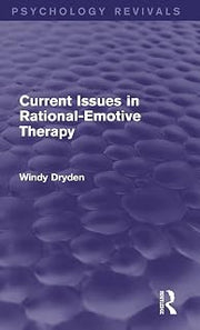 Current Issues in Rational-Emotive Therapy (Psychology Revivals)