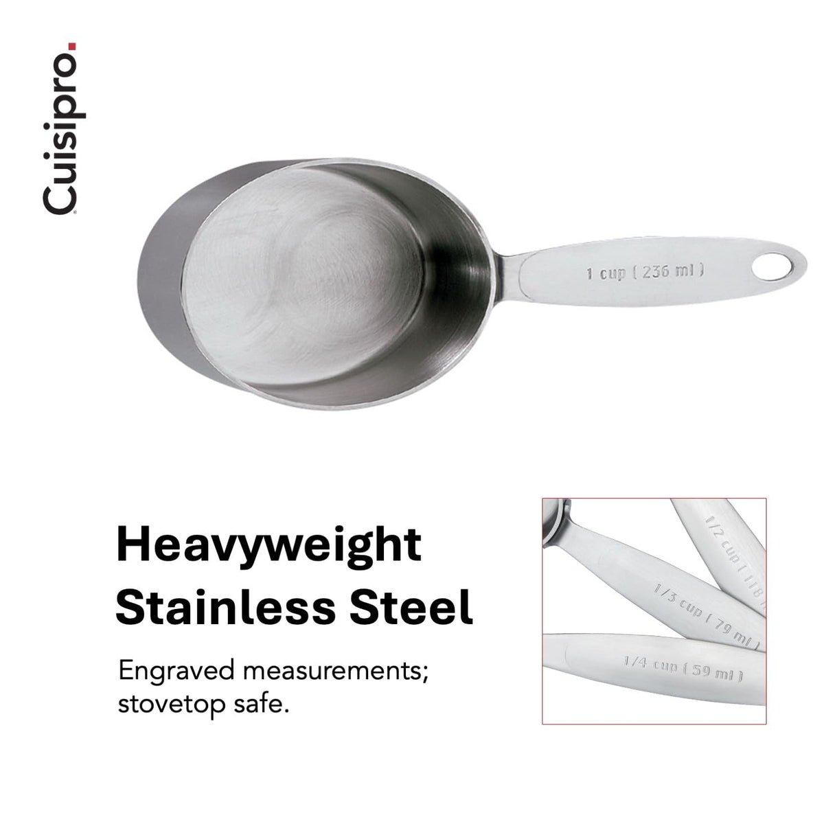 Stainless Steel Measuring Cup Set by Cuisipro – 8 inches, 1 cups, Stainless Steel, Silver, Pack of 4
