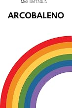 Arcobaleno (Le avventure di Cris e Nora Vol. 1) (Italian Edition)