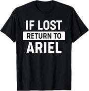 Gift for Husband Boyfriend - If Lost Return to Ariel T-Shirt