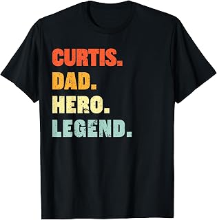 Curtis Dad Hero Legend Personalized Custom Name Fathers Day T-Shirt