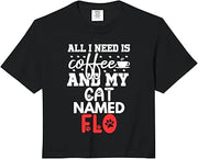 Cat Name Flo Gifts All I Need is Coffee Cat Named Flo Comfort Colors Crop Top