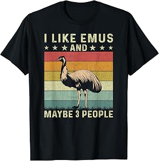 I Like Emus and Maybe 3 People Retro 60s 70s Emu T-Shirt