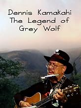 Dennis Kamakahi: The Legend of Grey Wolf