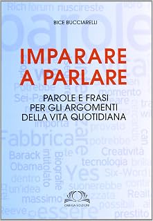 Omega Imparare a parlare. Parole e frasi per gli argomenti della vita quotidiana