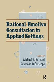Rational-emotive Consultation in Applied Settings (School Psychology Series)