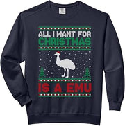All I Want for Xmas is an Emu Ugly Christmas Sweater Comfort Colors Adult Sweatshirt
