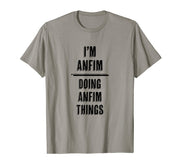 I'm ANFIM - Doing ANFIM Things | Funny - First Name - T-Shirt by for Someone Named ANFIM – Grey, Model 22QH8N9D06P