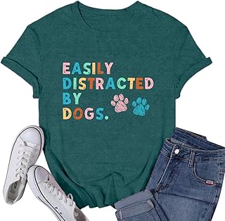 Womens Dog Shirts Easily Distracted by Dogs Tshirt Dog Mom Paw Pet Lover Tee Tops