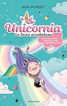 Unicornia. La festa arcobaleno (Italian Edition)