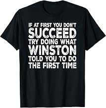 Winston - If at First You Don't Succeed Try Doing What T-Shirt