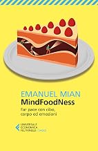 MindFoodNess: Far pace con cibo, corpo ed emozioni (Italian Edition)