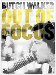 Butch Walker: Out of Focus