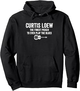 Curtis loew the finest picker to ever play the blues Pullover Hoodie