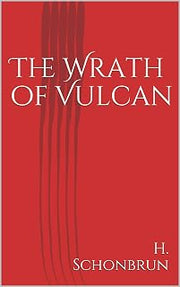 The Wrath of Vulcan (The First Good Emperor)