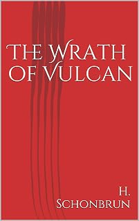 The Wrath of Vulcan (The First Good Emperor)