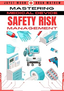 Mastering Safety Risk Management for Medical and In Vitro Devices