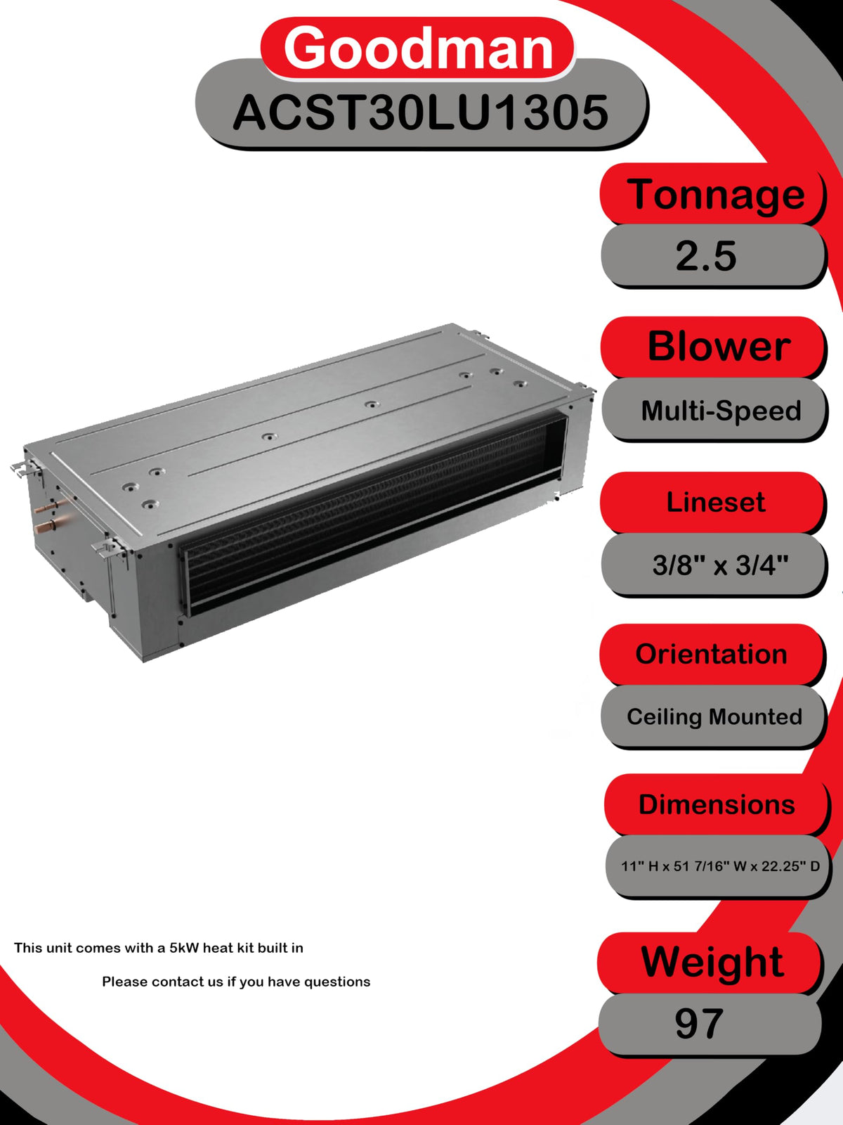 2.5 Ton 14.3 SEER2 R-32 Central Air Conditioning System with Ceiling-Mount Air Handler & 5 kW Electric Heat (GLXS4MA by Goodman – 2.5 tons, Gray, Model GLXS4MA3010ACST30LU1305