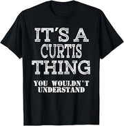 Its A CURTIS Thing You Wouldnt Understand Matching Family T-Shirt