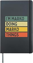 I'm Marko Doing Marko Things Funny Personalized Quote Hardcover Journal, Black
