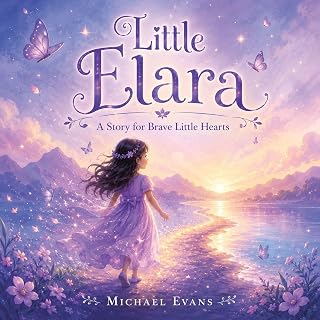 Little Elara: A Story for Brave Little Hearts