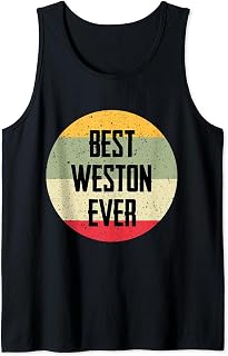 Best Weston Ever Tank Top