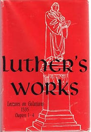 Luther's Works, Volume 26 (Lectures on Galatians Chapters 1-4) (Luther's Works (Concordia))