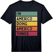 I'm Americo Doing Americo Things Funny Personalized Quote Performance T-Shirt