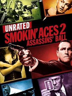 Smokin' Aces 2: Assassins' Ball (Unrated)