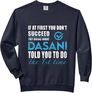 Try What Dasani Told You To Do Comfort Colors Adult Sweatshirt
