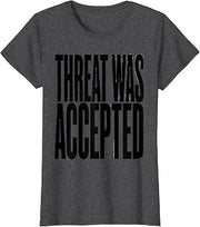 Threat Was Accepted Tactical Emu Dark Humor Meme T-Shirt