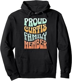 Name Curtis Reunion Curtis Surname Curtis Pullover Hoodie