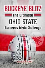 Buckeye Blitz: The Ultimate Ohio State Buckeyes Trivia Challenge: Football History Book