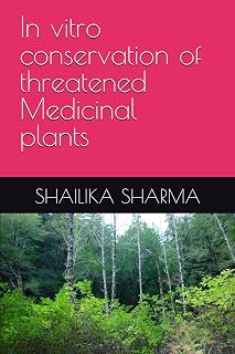 In vitro conservation of threatened Medicinal plants
