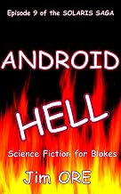 ANDROID HELL (The SOLARIS SAGA Book 9)