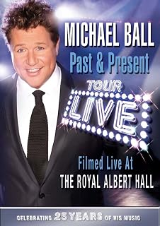 Michael Ball: Past And Present Tour - Live [DVD]
