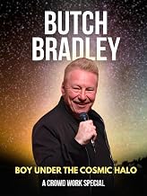 Butch Bradley: Boy Under The Cosmic Halo - A Crowd Work Special